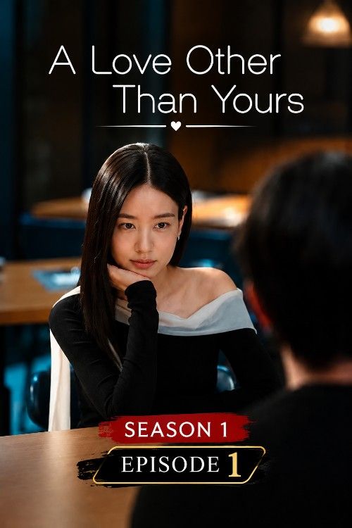 A Love Other Than Yours (2026) Season 1 (Episode 1) Hindi Dubbed K-Drama Series download full movie
