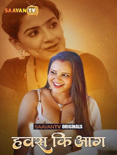 Hawas Ki Aag (2025) S01E01 Hindi STV Web Series download full movie