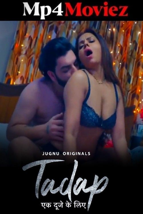 Tadap Ek Duje Ke Liye (2025) S01 Part 1 Hindi Jugnu Web Series download full movie